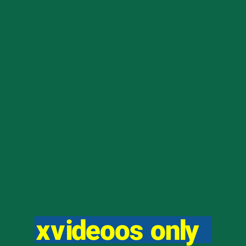 xvideoos only